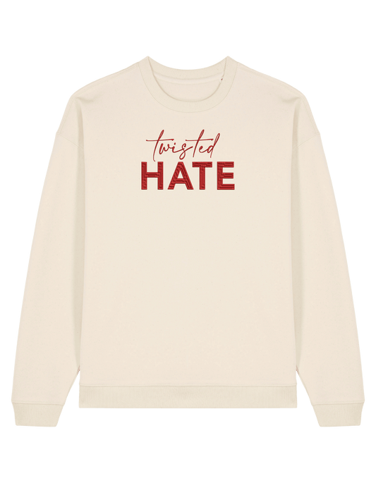 Twisted hate sweatshirt