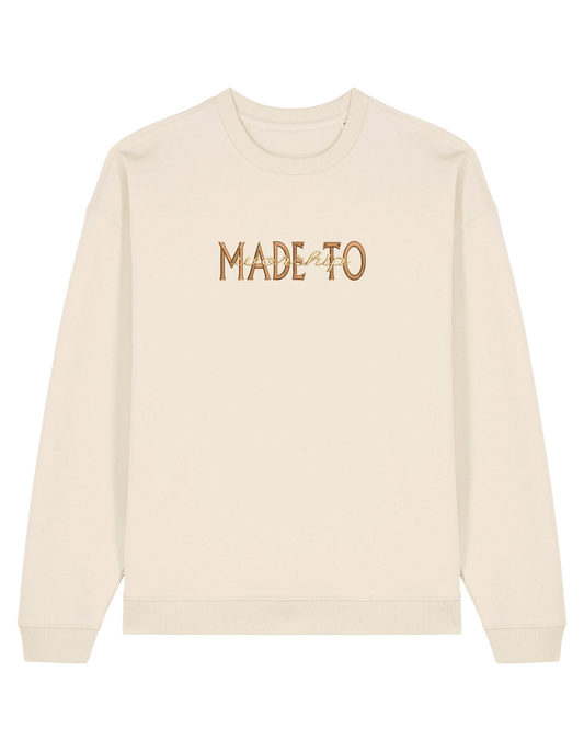 Made to worship maro sweatshirt
