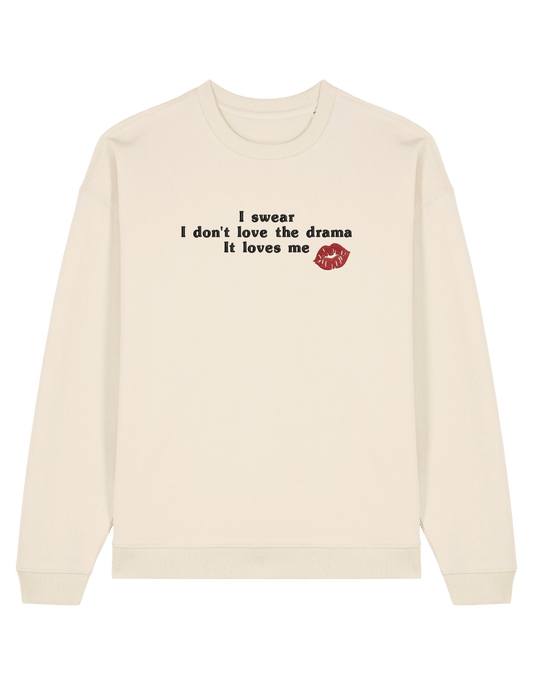 Love the drama sweatshirt Taylor Swift