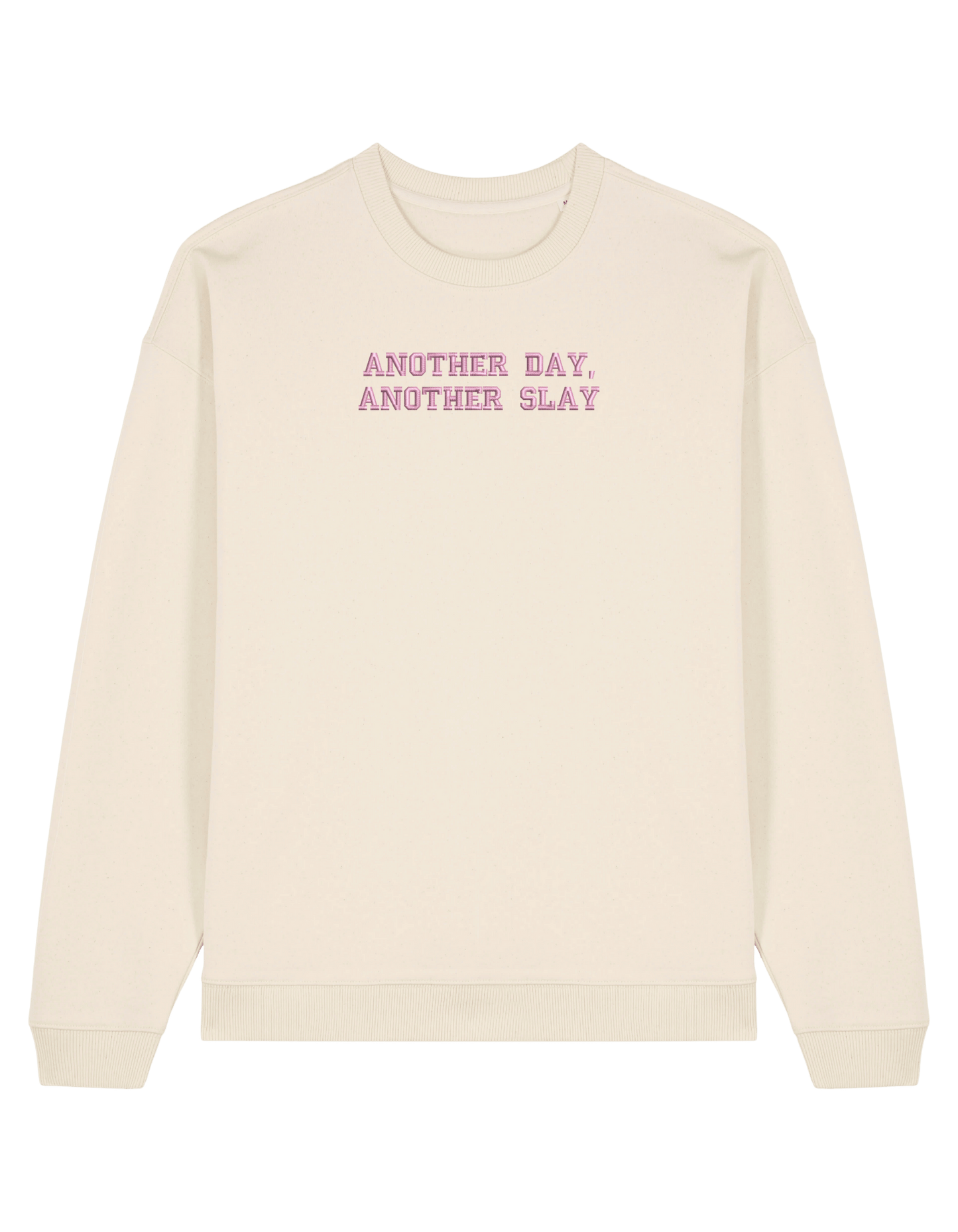 Another day sweatshirt Girly