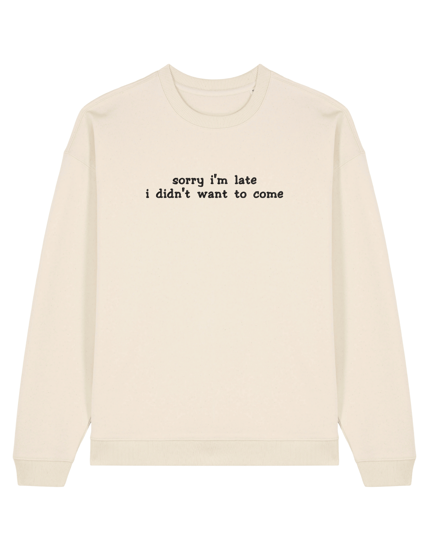 Late sweatshirt mesaje