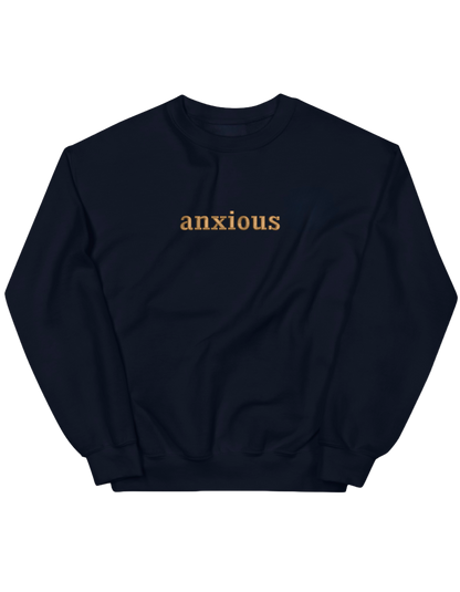 Anxious sweatshirt mesaje