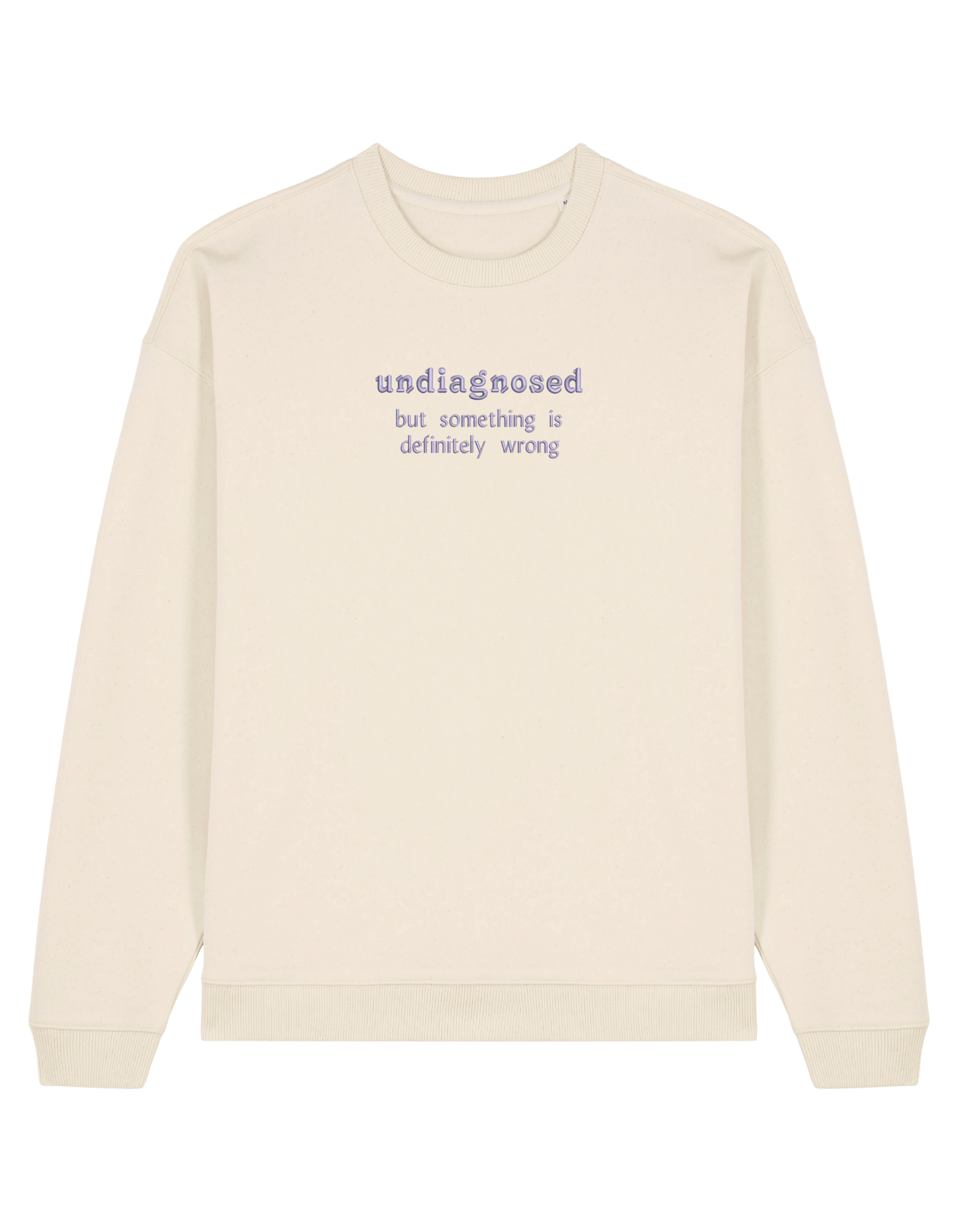Undiagnosed sweatshirt mesaje