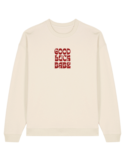 Good luck babe sweatshirt Chappell Roan