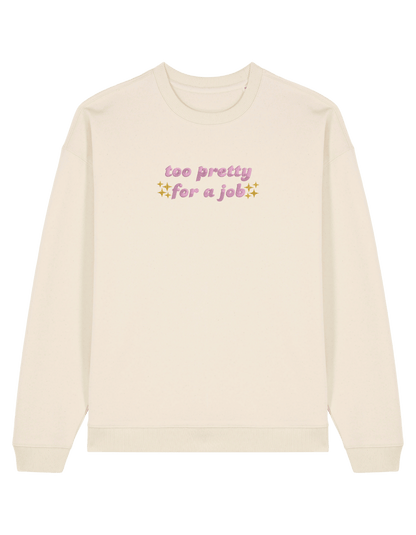 Too pretty sweatshirt Girly