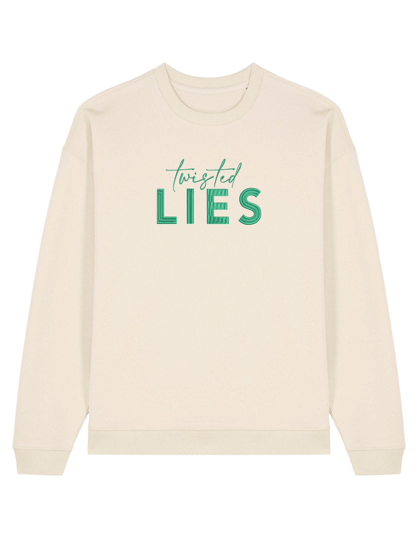 Twisted lies sweatshirt
