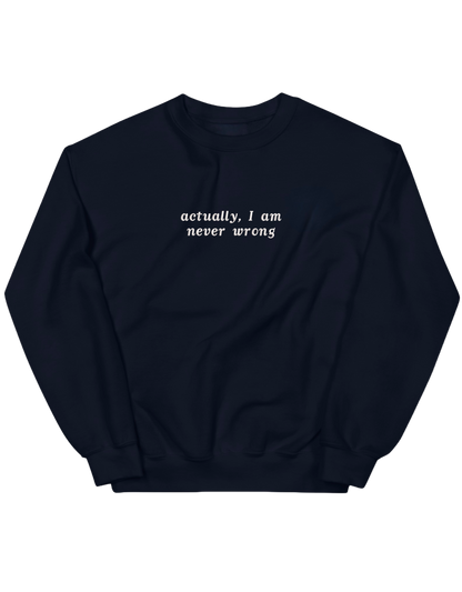 Never wrong sweatshirt mesaje - Thread Muse
