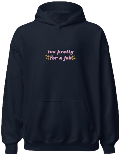 Too pretty hoodie Girly - Thread Muse