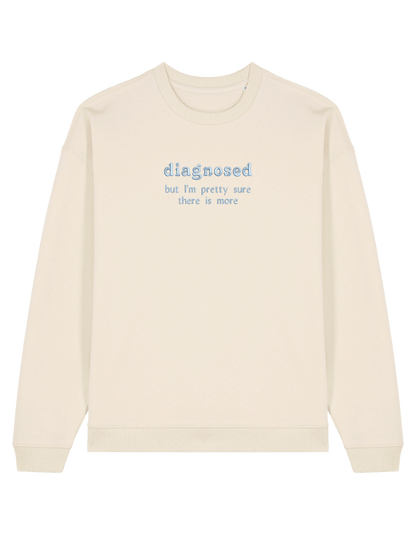Diagnosed sweatshirt mesaje