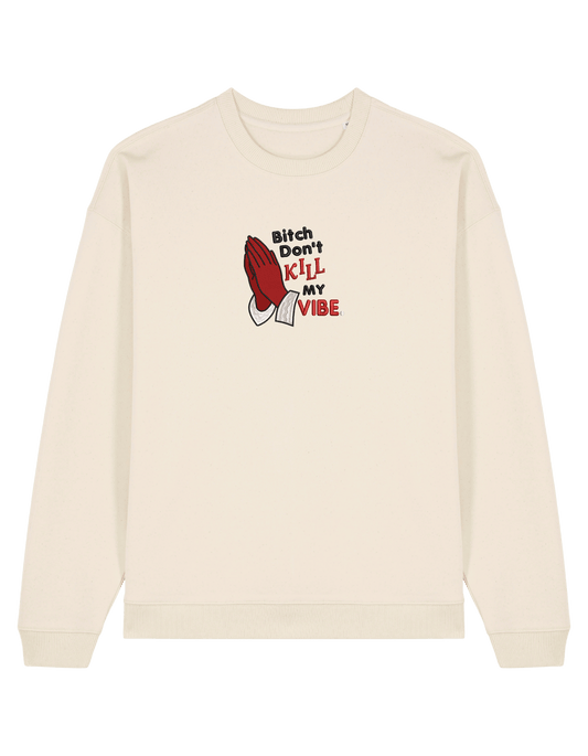 Kill my vibe sweatshirt Kendrick Lamar