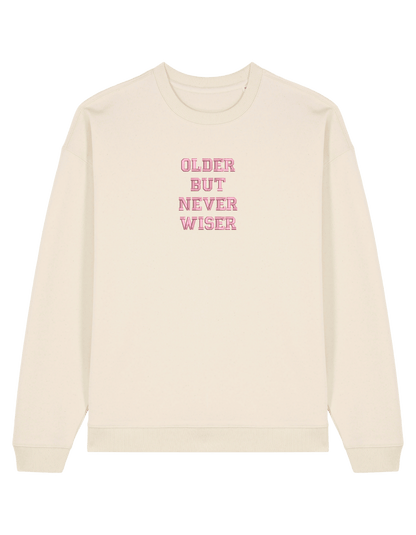 Older but never wiser sweatshirt Taylor Swift