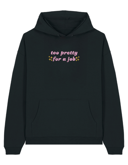 Too pretty hoodie Girly