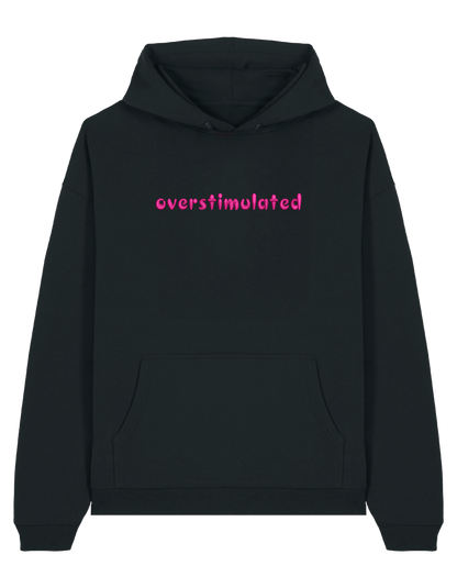 Overstimulated hoodie mesaje