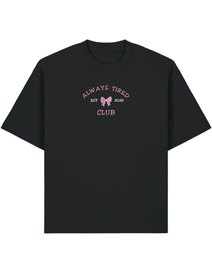 Always tired club tricou Girly