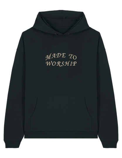 Made to worship hoodie