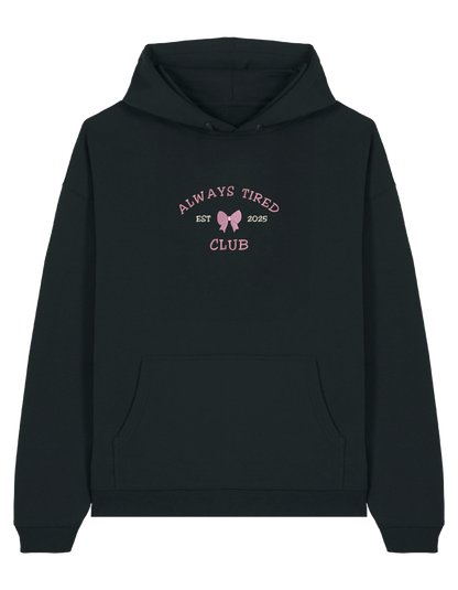 Always tired club hoodie Girly