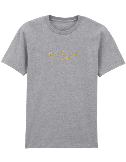 Make heaven crowded tricou - Thread Muse