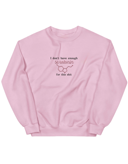 Enough serotonin sweatshirt - Thread Muse
