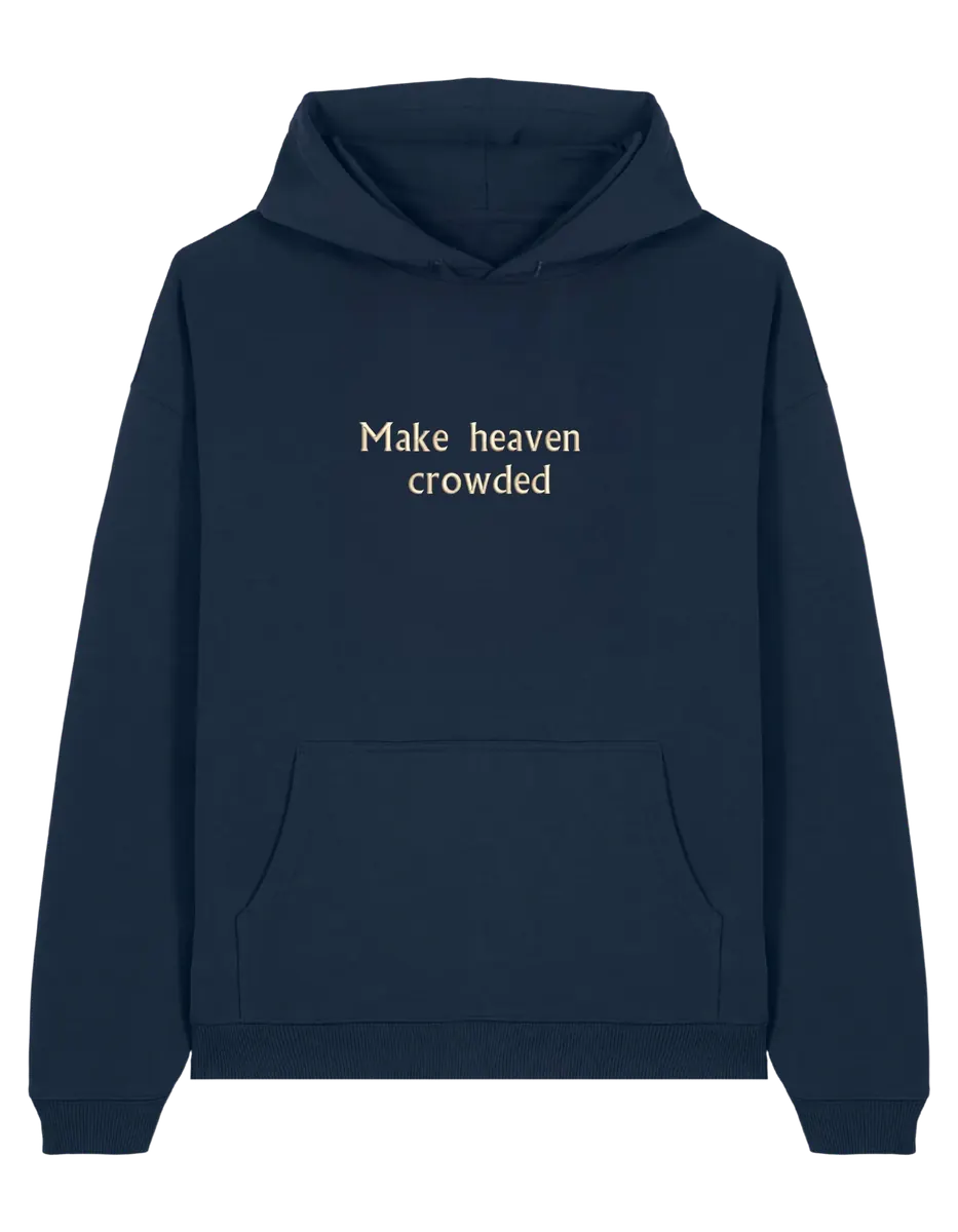 Make heaven crowded hoodie - Thread Muse