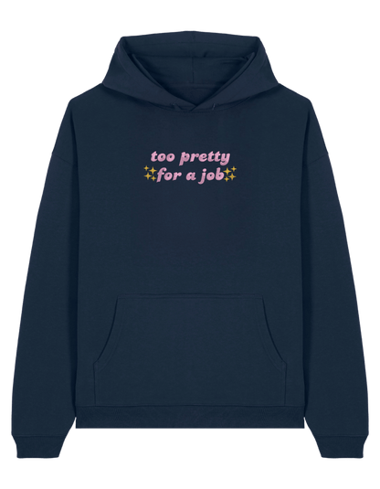 Too pretty hoodie Girly