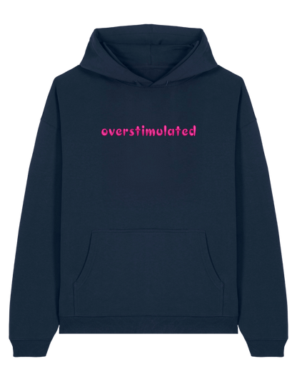 Overstimulated hoodie mesaje