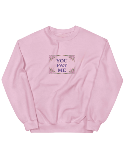 You vex me sweatshirt Bridgerton