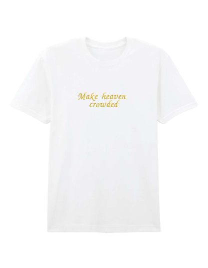 Make heaven crowded tricou - Thread Muse