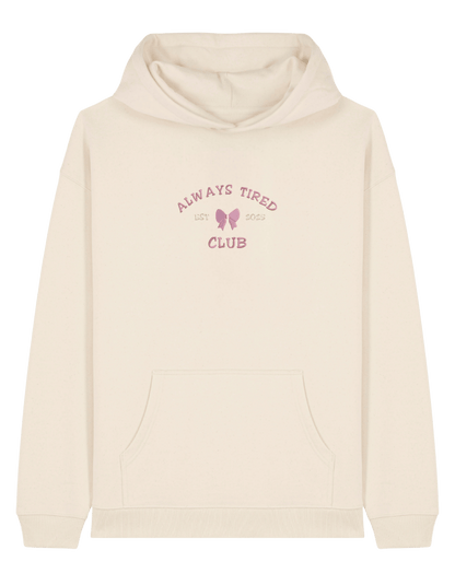 Always tired club hoodie Girly