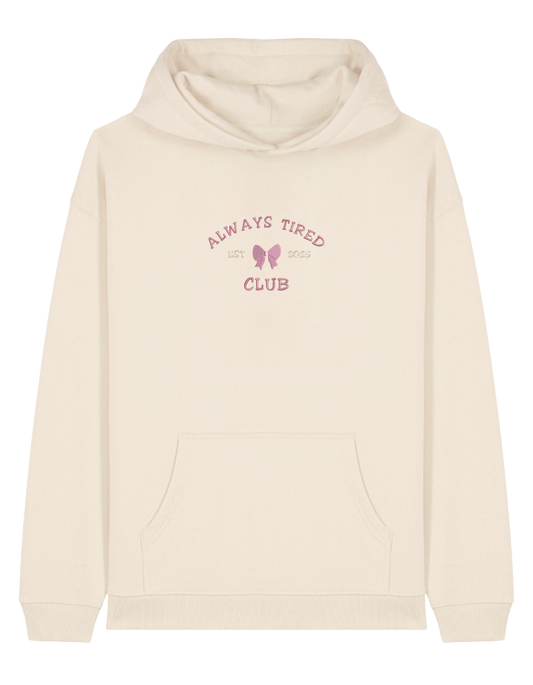 Always tired club hoodie Girly
