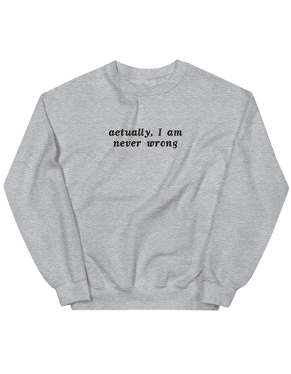 Never wrong sweatshirt mesaje - Thread Muse