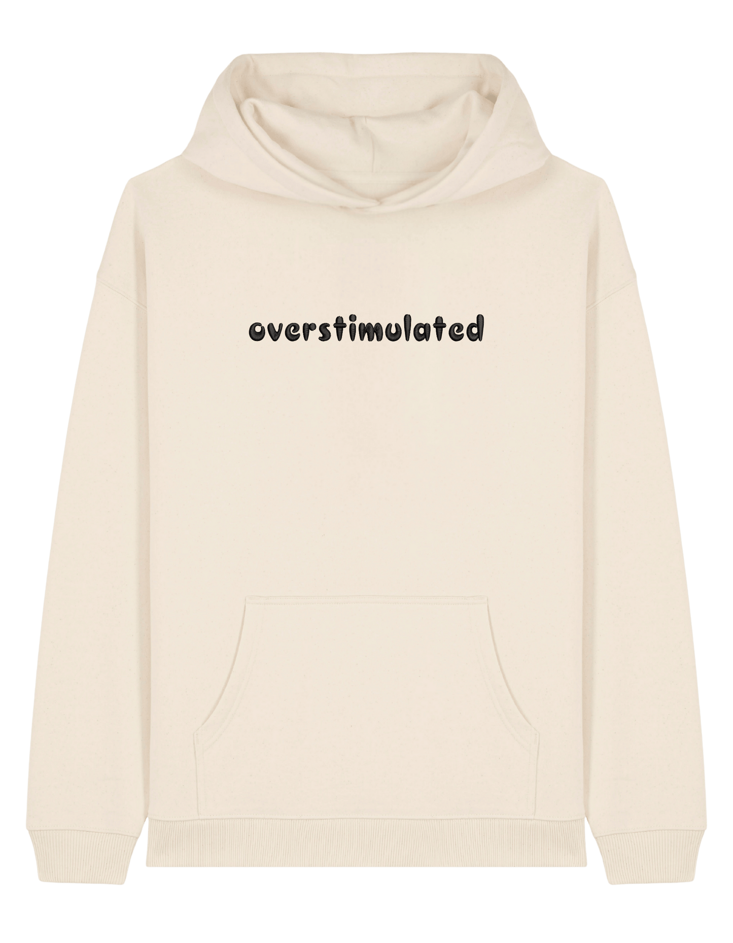 Overstimulated hoodie mesaje