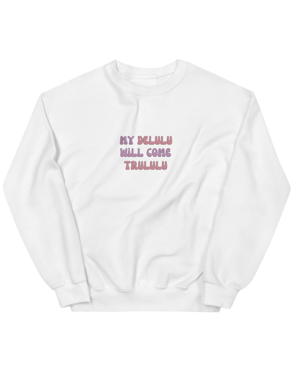 My delulu sweatshirt mesaje - Thread Muse
