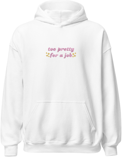 Too pretty hoodie Girly - Thread Muse