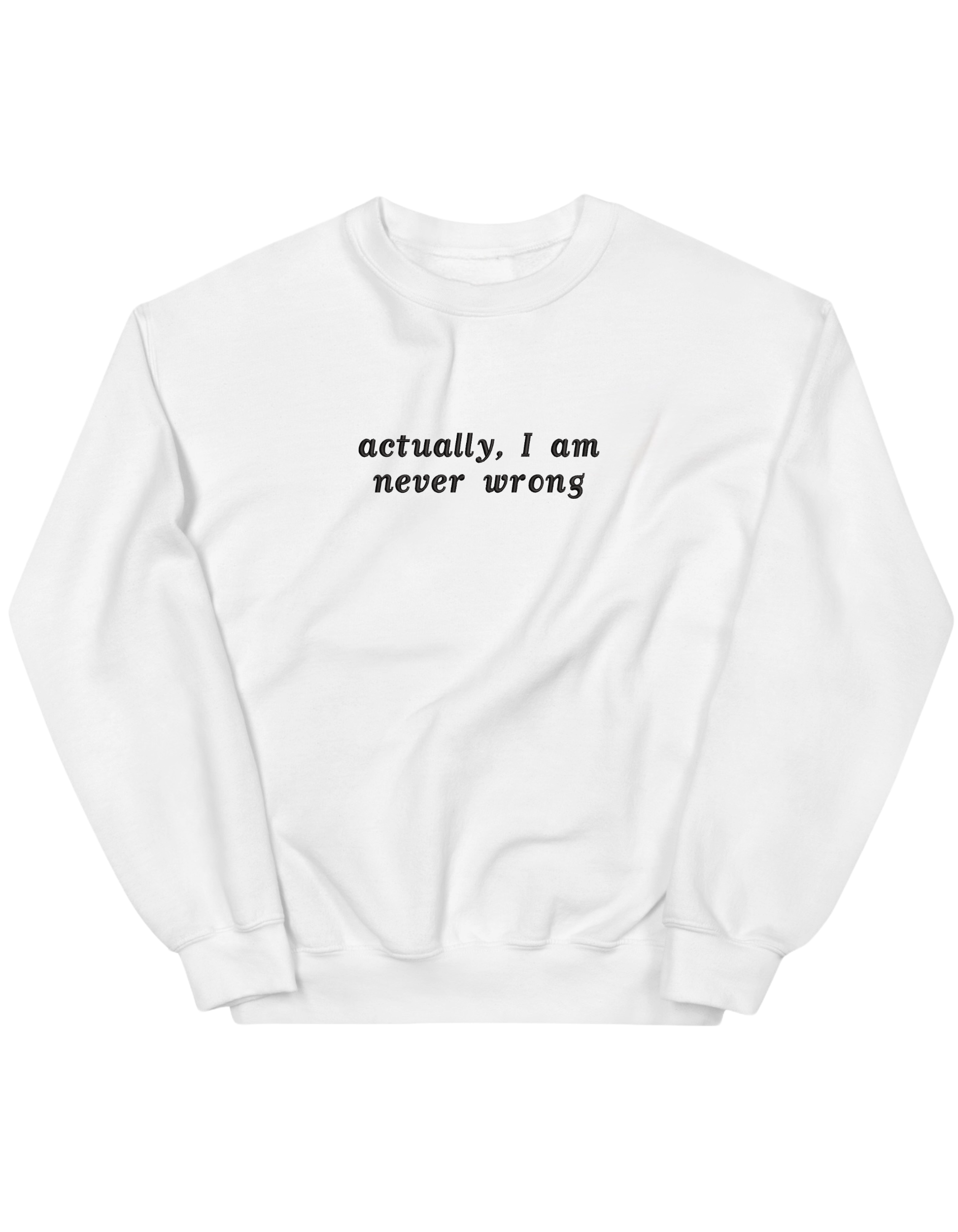 Never wrong sweatshirt mesaje - Thread Muse