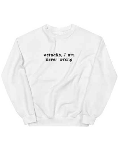 Never wrong sweatshirt mesaje - Thread Muse