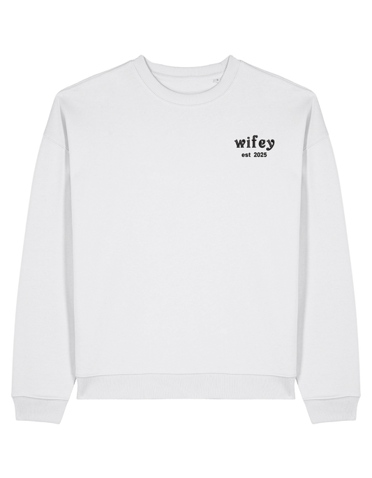 Wifey sweatshirt