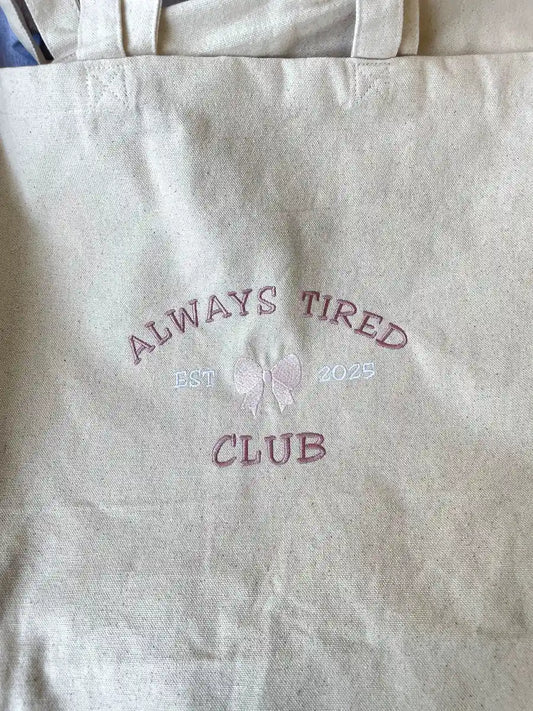 Always tired tote bag