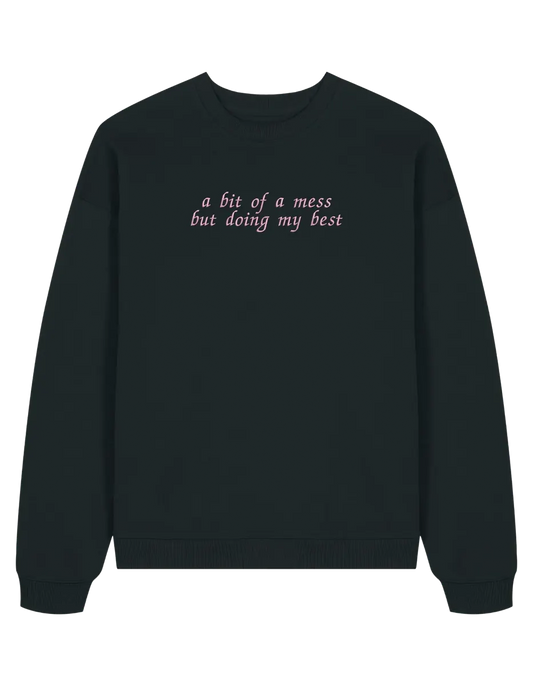 A mess sweatshirt Girly