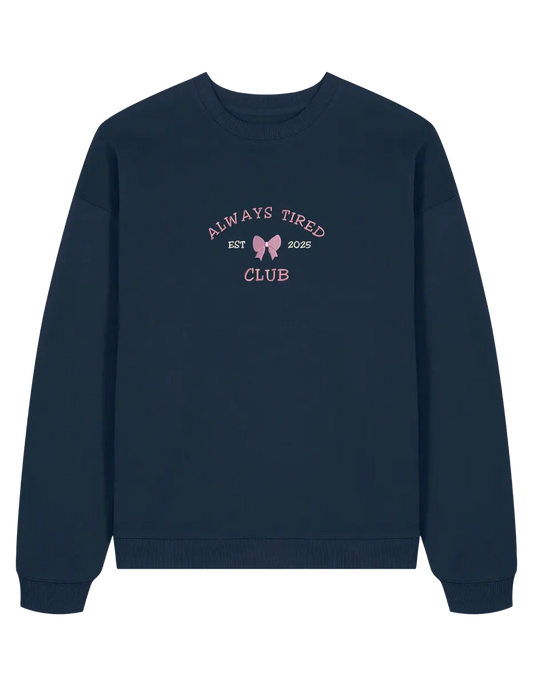 Always tired club sweatshirt Girly