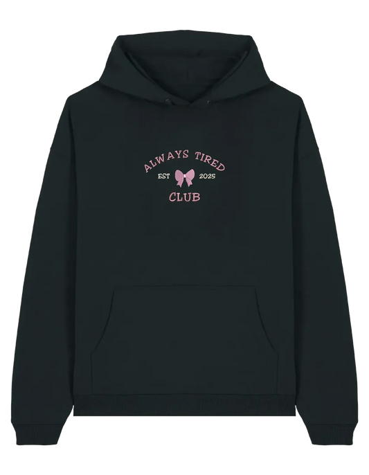 Always tired club hoodie Girly