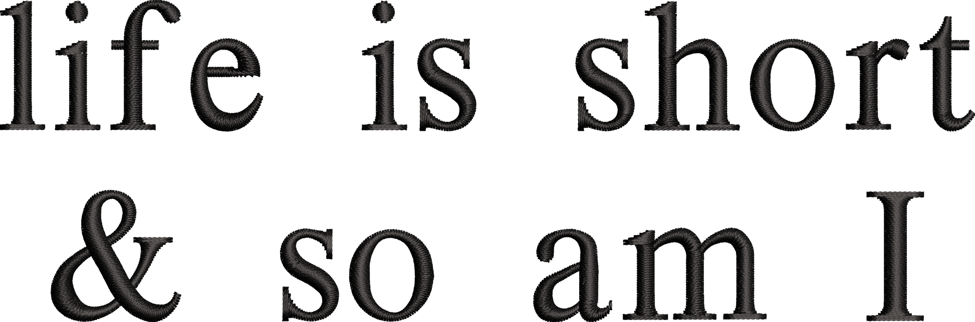 Life is short sweatshirt - Thread Muse